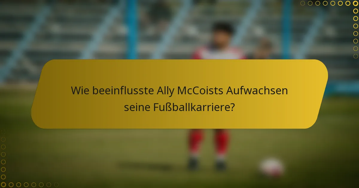 Wie beeinflusste Ally McCoists Aufwachsen seine Fußballkarriere?