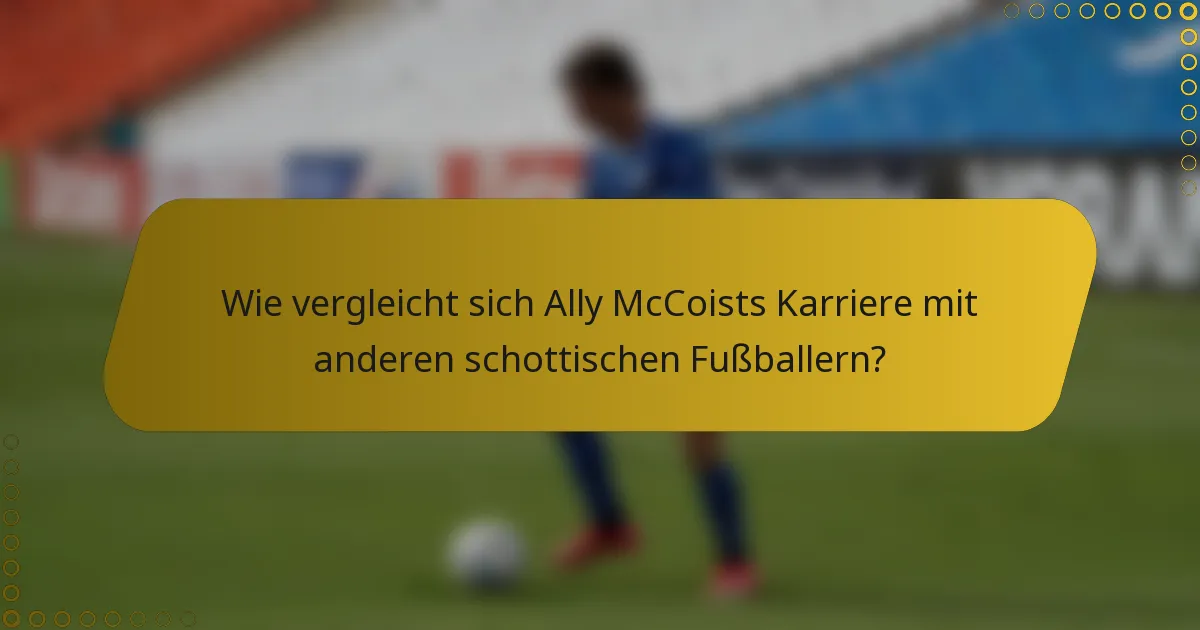 Wie vergleicht sich Ally McCoists Karriere mit anderen schottischen Fußballern?